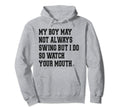 My Might Not Always Swing But I Do Watch Hoodie - Aesthetic Graphic Unisex - T-Shirt, Sweatshirt, Hoodie