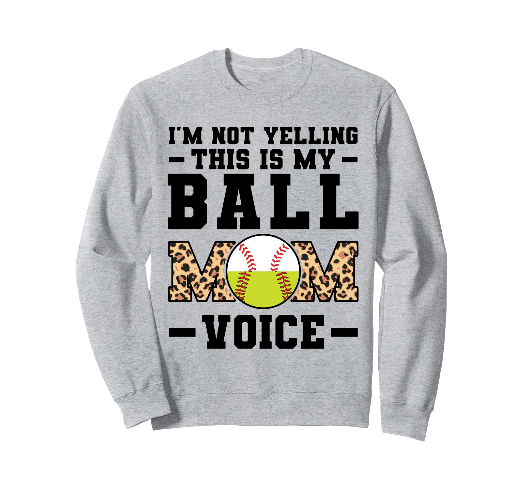 Im Not Yelling This Is My Ball Sweatshirt - Aesthetic Graphic Men Women - T-Shirt, Sweatshirt, Hoodie