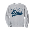 Baseball Dad Gifts Daddy Fathers Day Sweatshirt - Aesthetic Graphic Unisex - T-Shirt, Sweatshirt, Hoodie