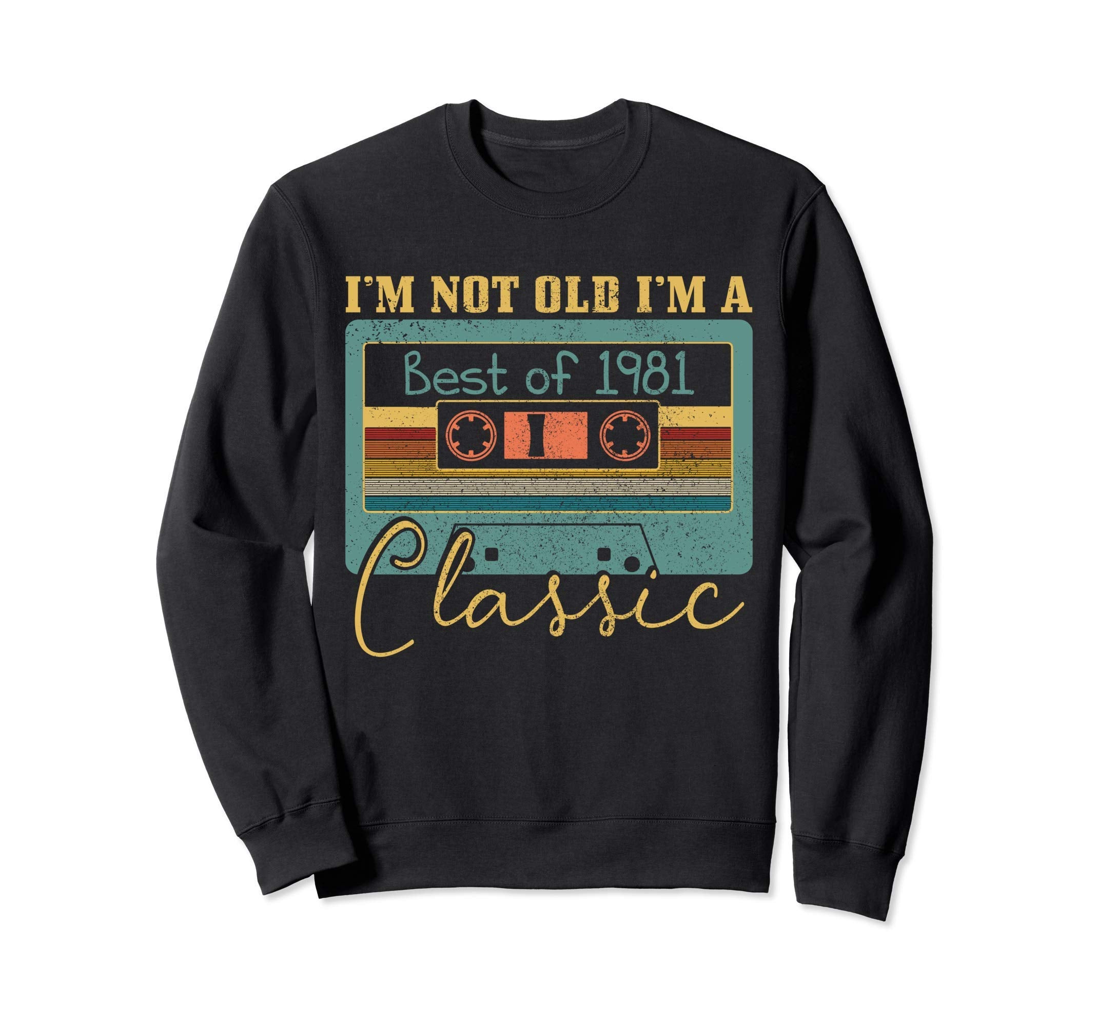 40Th Birthday Gift Best 1981 Cassette Sweatshirt - Graphic Print Unisex - T-Shirt, Sweatshirt, Hoodie