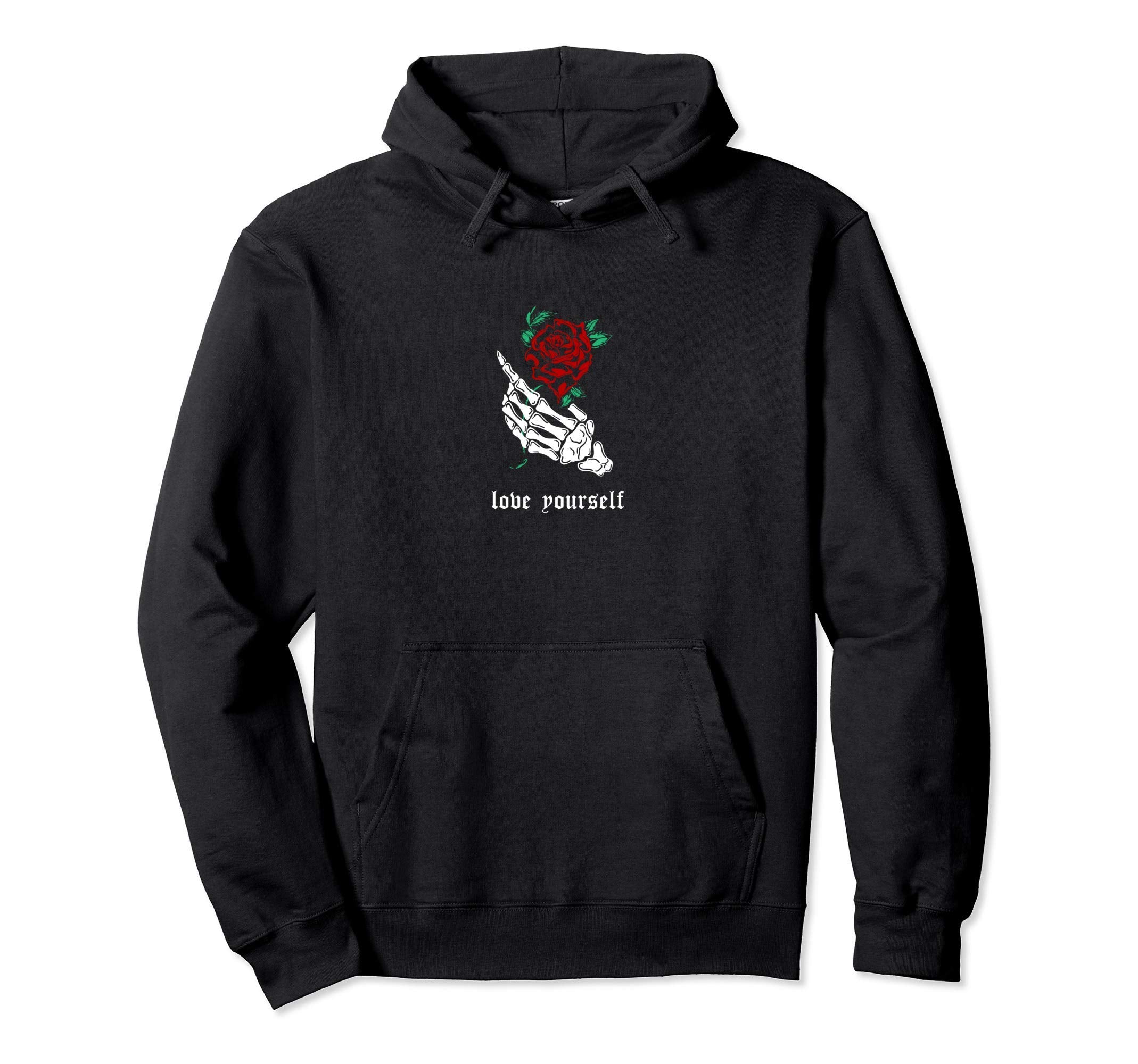 Love Yourself Skeleton Hand Rose Hoodie - Casual Everyday Wear Men Women - T-Shirt, Sweatshirt, Hoodie