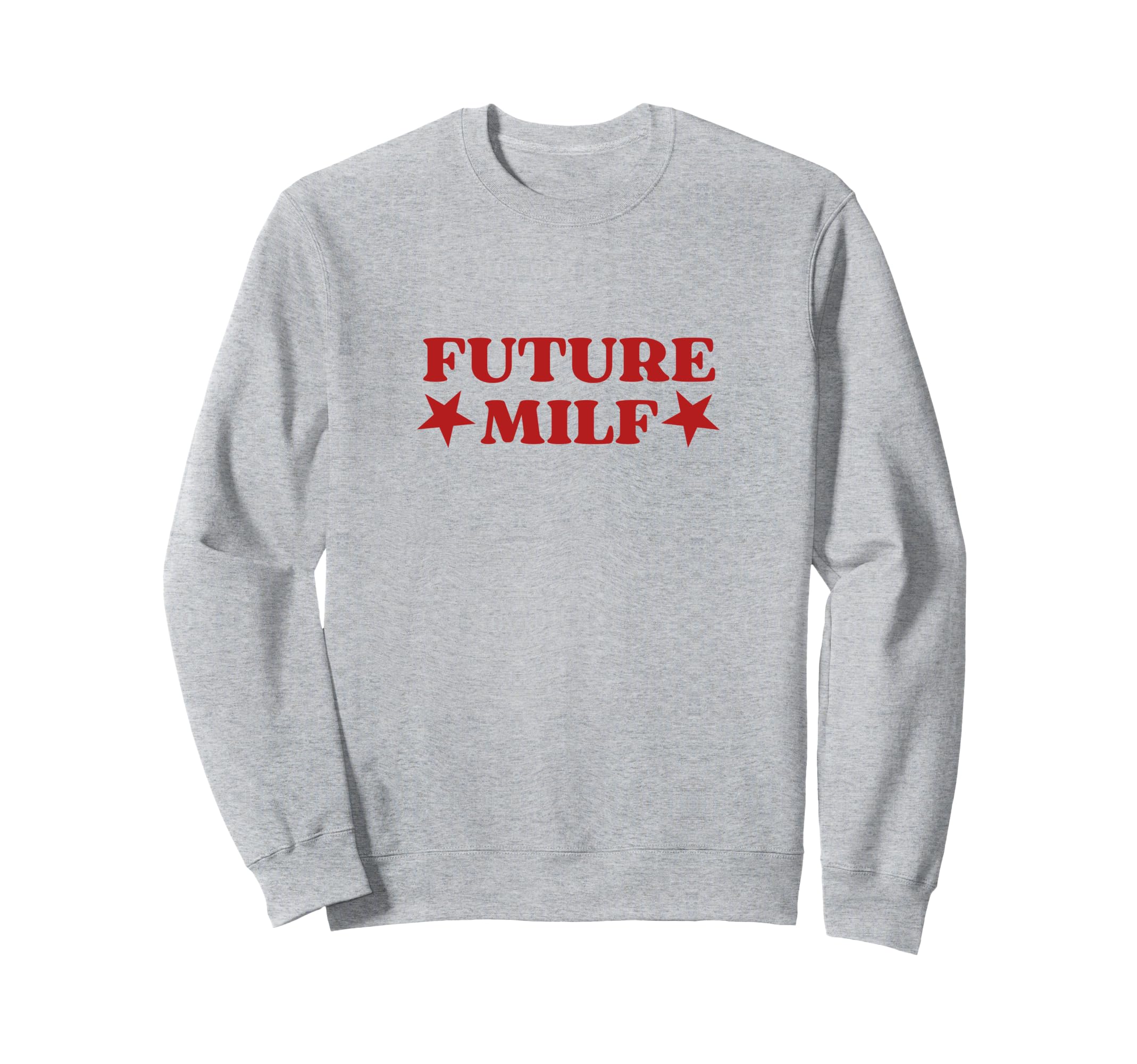 Future Milf Y2K Aesthetic Hot Mom Sweatshirt - Graphic Print Unisex - T-Shirt, Sweatshirt, Hoodie