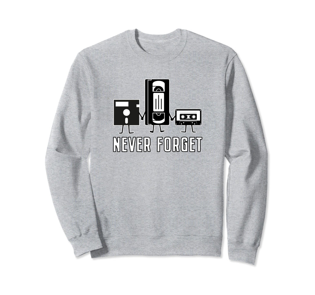 Never Forget Floppy Disk Vcr Tape Sweatshirt - Streetwear Style for Adults - T-Shirt, Sweatshirt, Hoodie