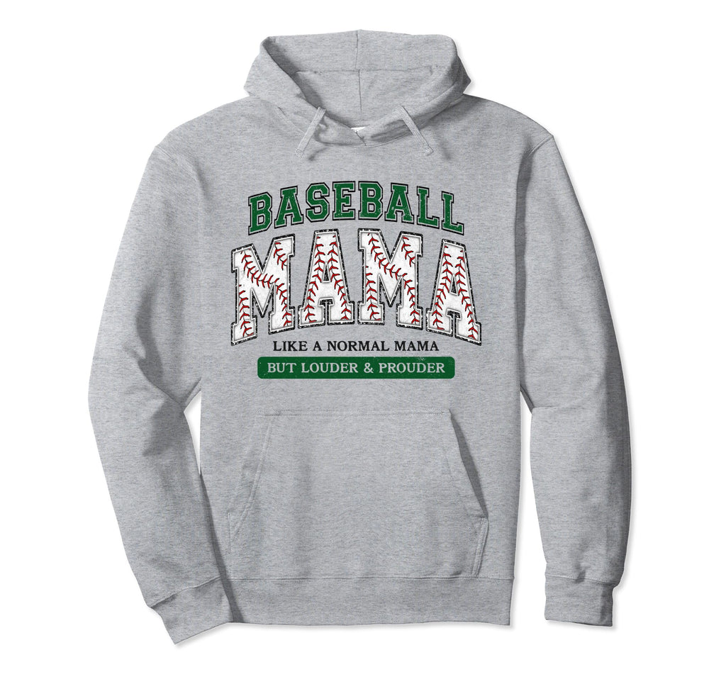 Baseball Mama Like Normal But Louder Hoodie - Casual Everyday Wear Unisex - T-Shirt, Sweatshirt, Hoodie