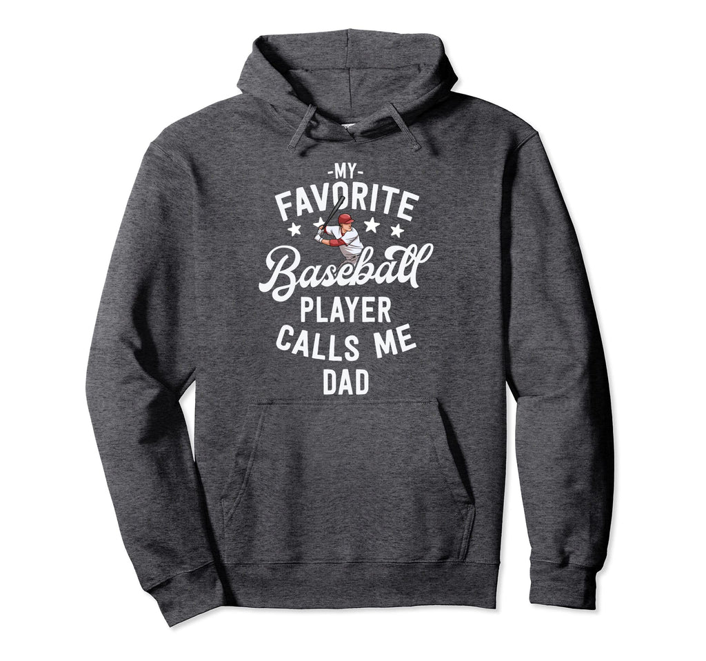 Baseball Dad Gift My Favorite Hoodie - Custom Art Print for Adults - T-Shirt, Sweatshirt, Hoodie