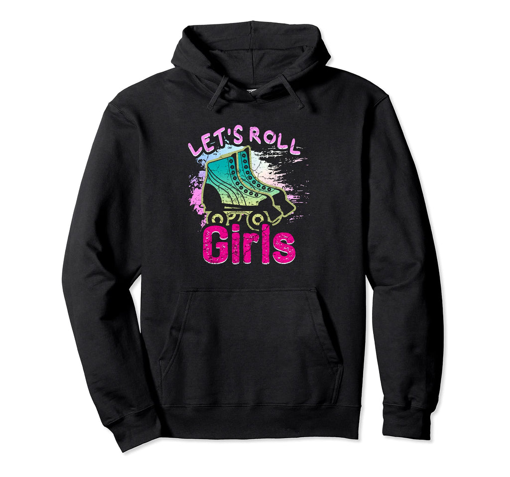 Lets Roll Who Loves Roller Skating Funny Hoodie - Trendy Graphic Men Women - T-Shirt, Sweatshirt, Hoodie