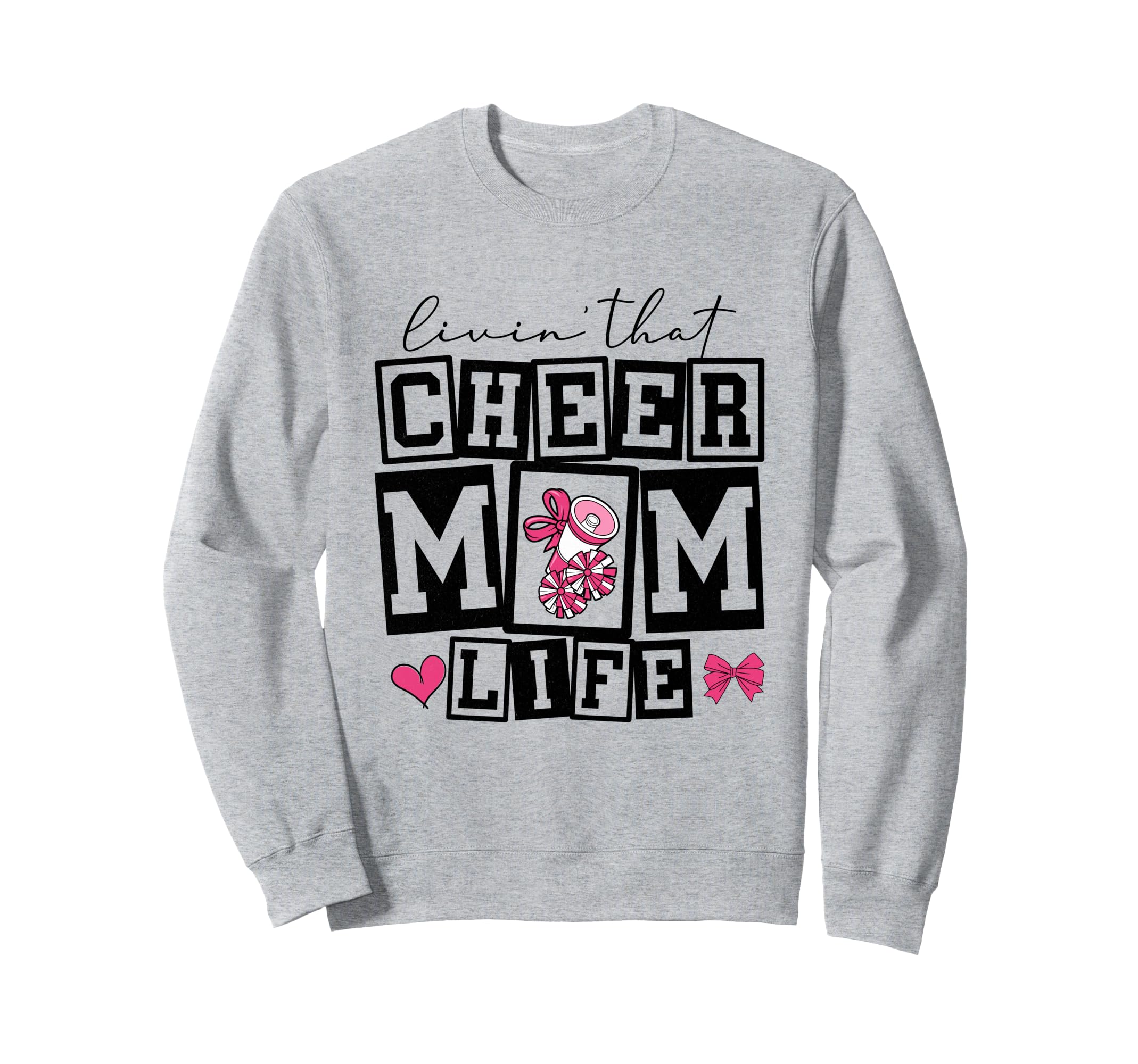 Livin That Cheerleader Mom Sweatshirt - Fun Novelty Design for Adults - T-Shirt, Sweatshirt, Hoodie