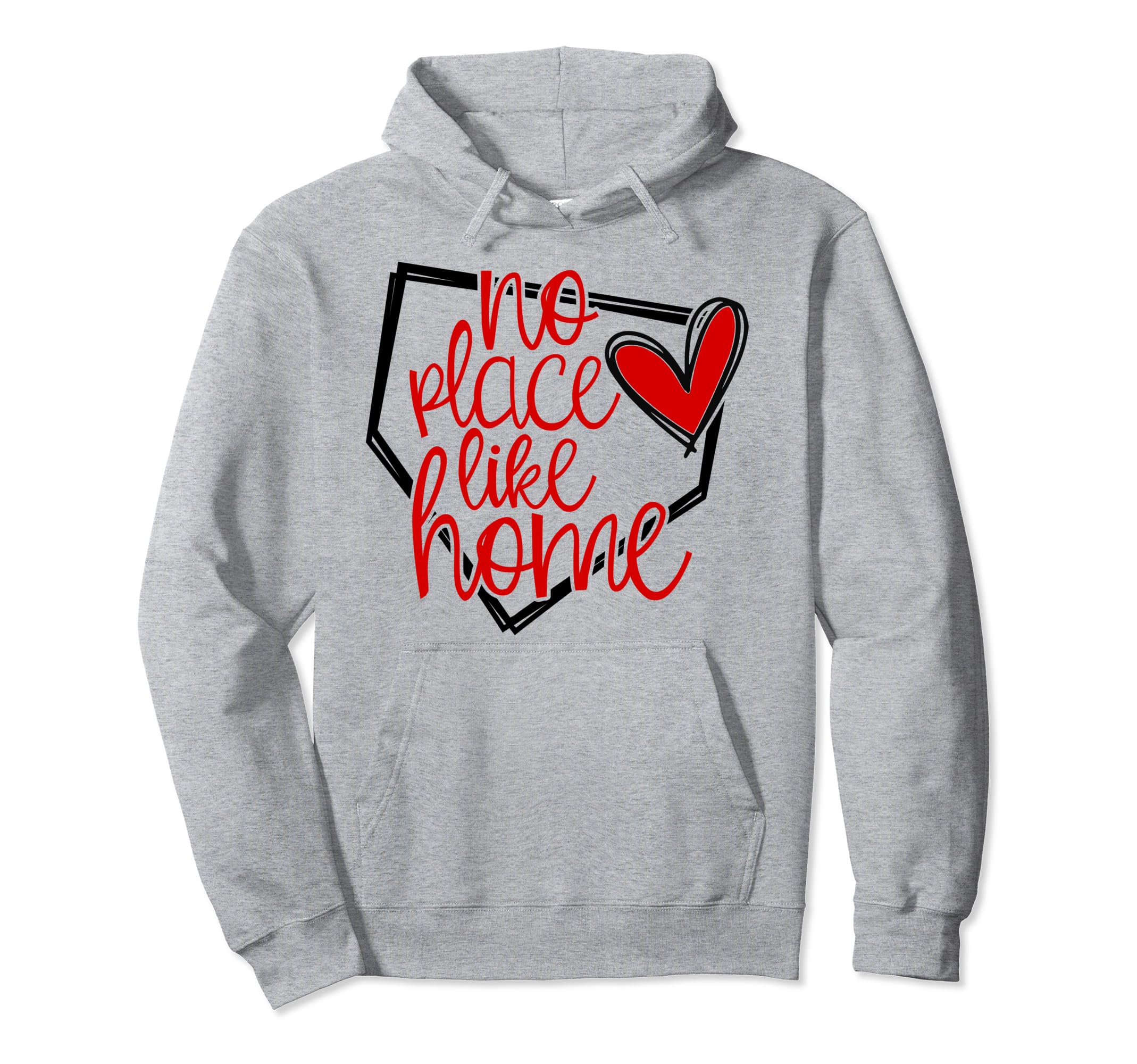 No Place Like Home Baseball Softball Hoodie - Fun Novelty Design Unisex - T-Shirt, Sweatshirt, Hoodie
