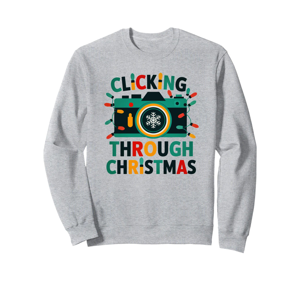 Clicking Through Camera Holiday Sweatshirt - Novelty Apparel Men Women - T-Shirt, Sweatshirt, Hoodie