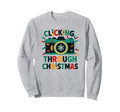 Clicking Through Camera Holiday Sweatshirt - Novelty Apparel Men Women - T-Shirt, Sweatshirt, Hoodie
