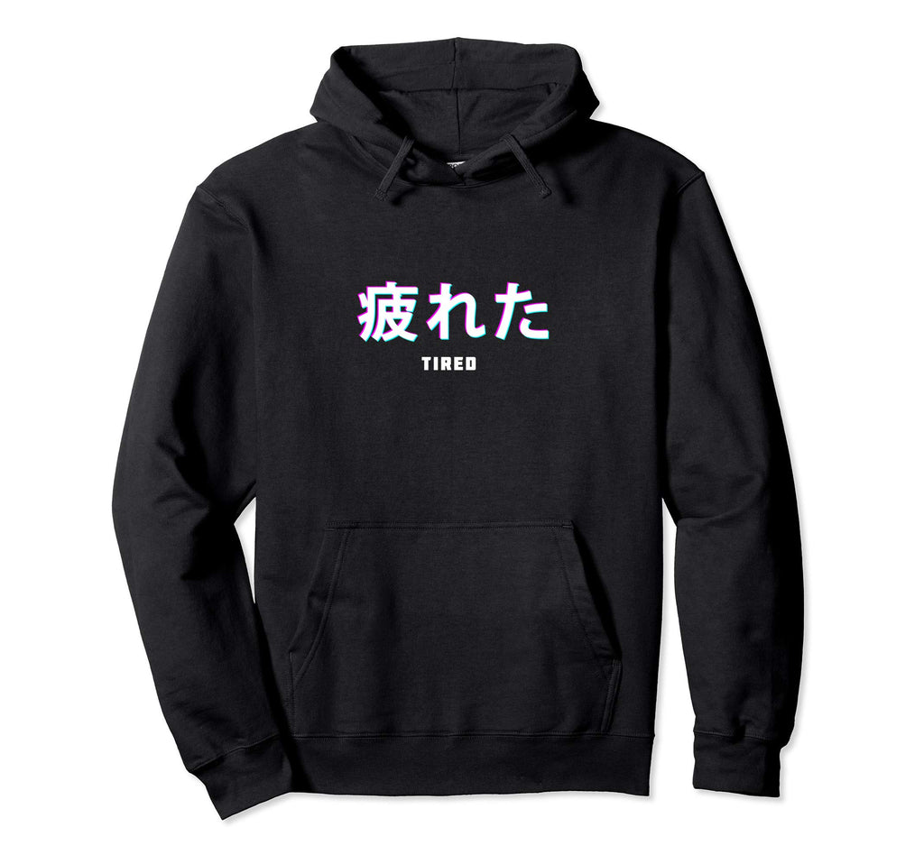 Tired Japanese Text Vaporwave Hoodie - Novelty Apparel for Adults - T-Shirt, Sweatshirt, Hoodie