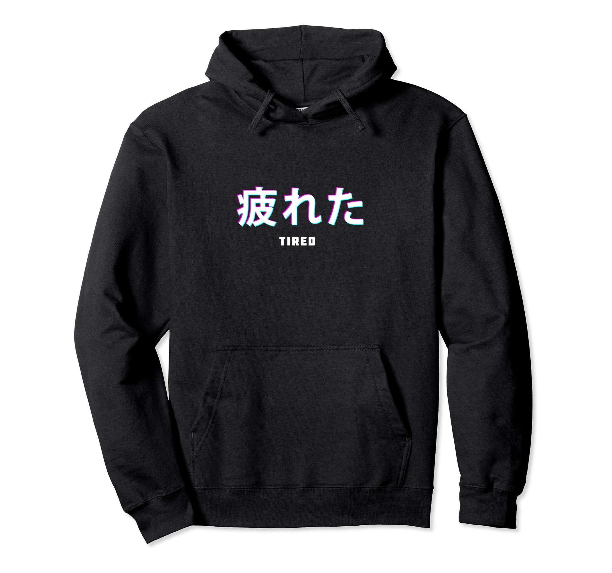Tired Japanese Text Vaporwave Hoodie - Novelty Apparel for Adults - T-Shirt, Sweatshirt, Hoodie