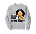 Never Forget Cassette Tape Disk Sweatshirt - Streetwear Style for Adults - T-Shirt, Sweatshirt, Hoodie