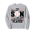 Yes This Is My Son He Is Sweatshirt - Casual Everyday Wear Men Women - T-Shirt, Sweatshirt, Hoodie