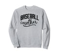 Baseball Mother Funny Baseball Mom Sweatshirt - Aesthetic Graphic Unisex - T-Shirt, Sweatshirt, Hoodie