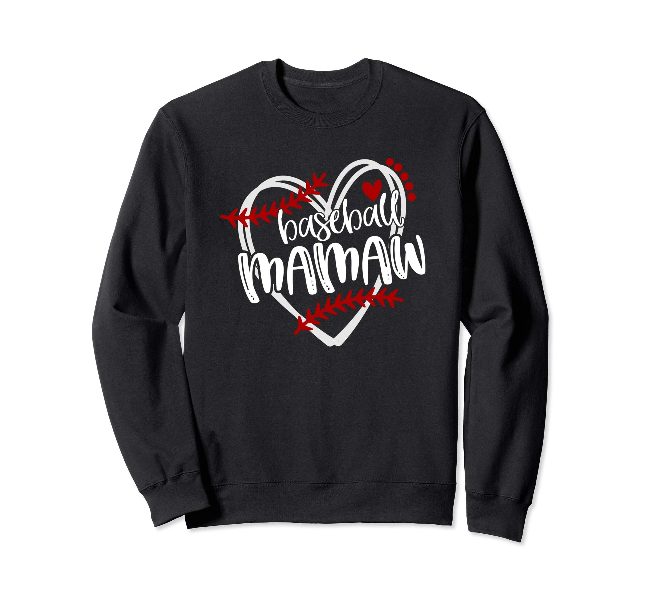 Baseball Heart Mamaw Grandma Sweatshirt - Casual Everyday Wear Unisex - T-Shirt, Sweatshirt, Hoodie