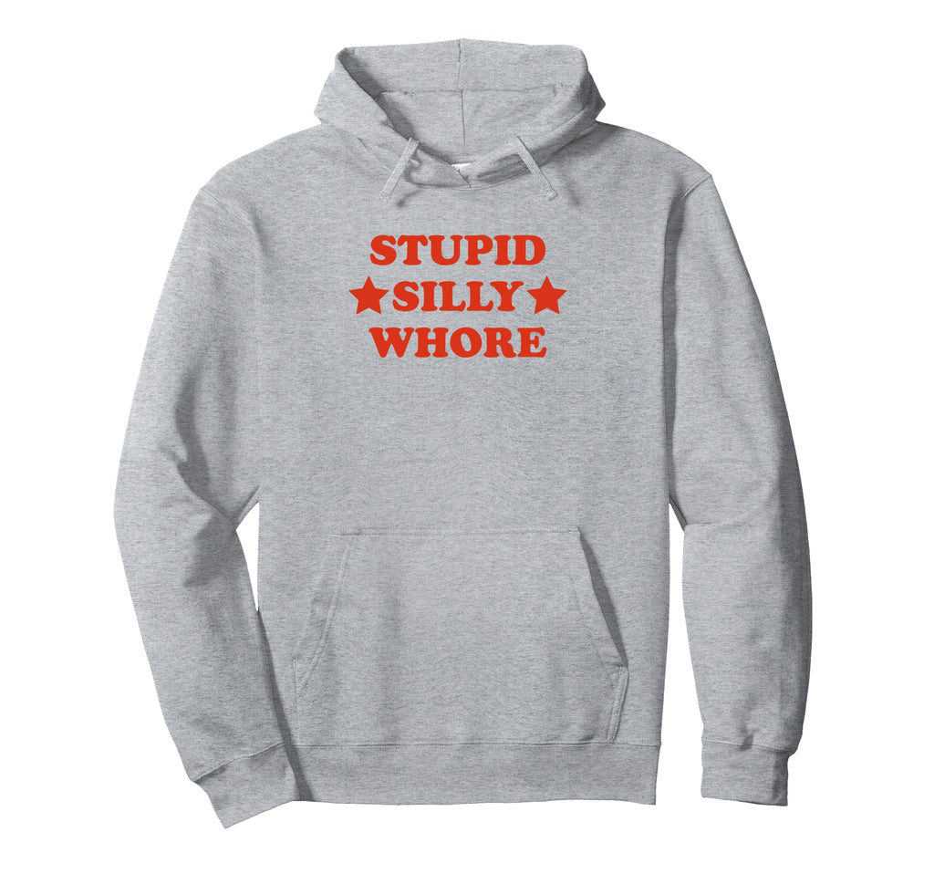 Stupid Silly Whore Funny Y2K Aesthetic Hoodie - Unique Graphic for Adults - T-Shirt, Sweatshirt, Hoodie