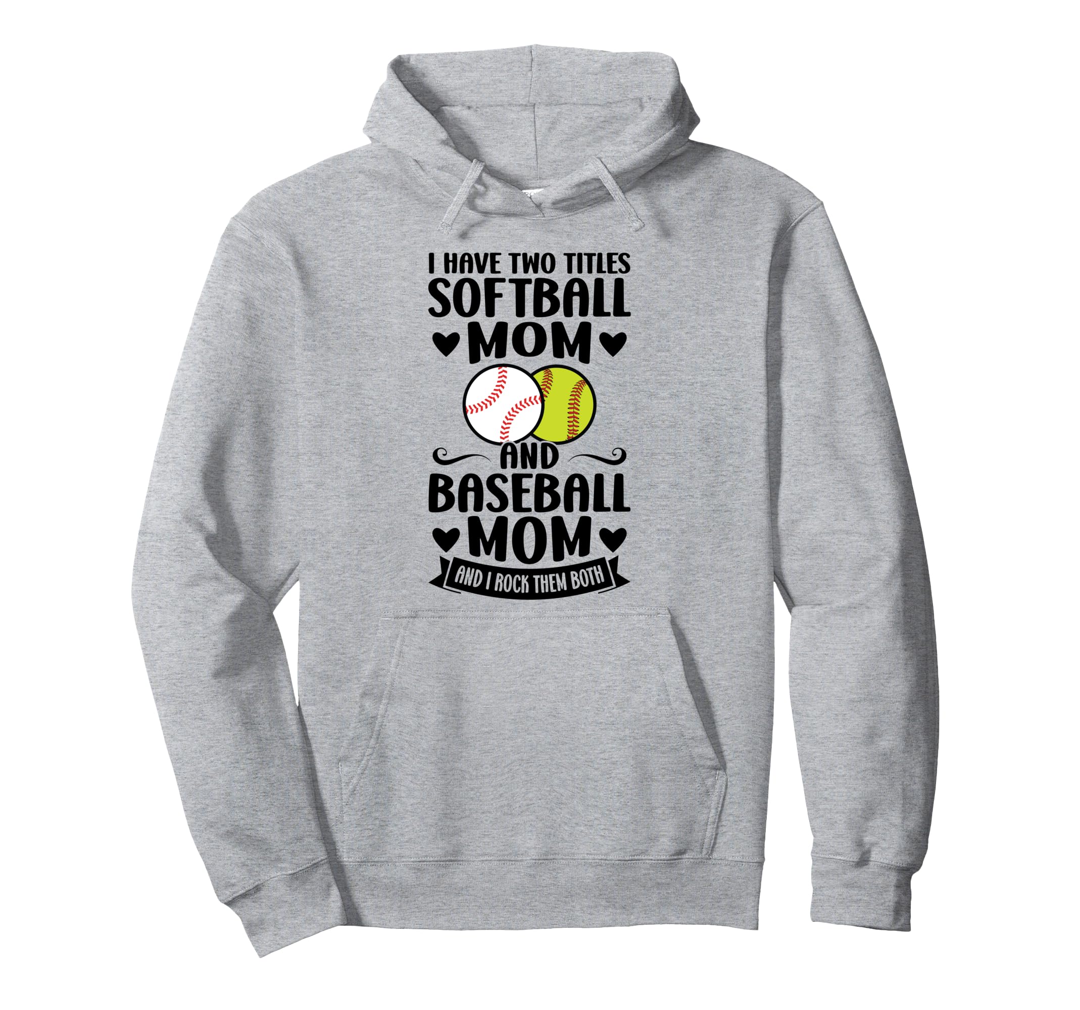 I Have Two Titles Softall Mom And Baseball Hoodie - Graphic Print Unisex - T-Shirt, Sweatshirt, Hoodie