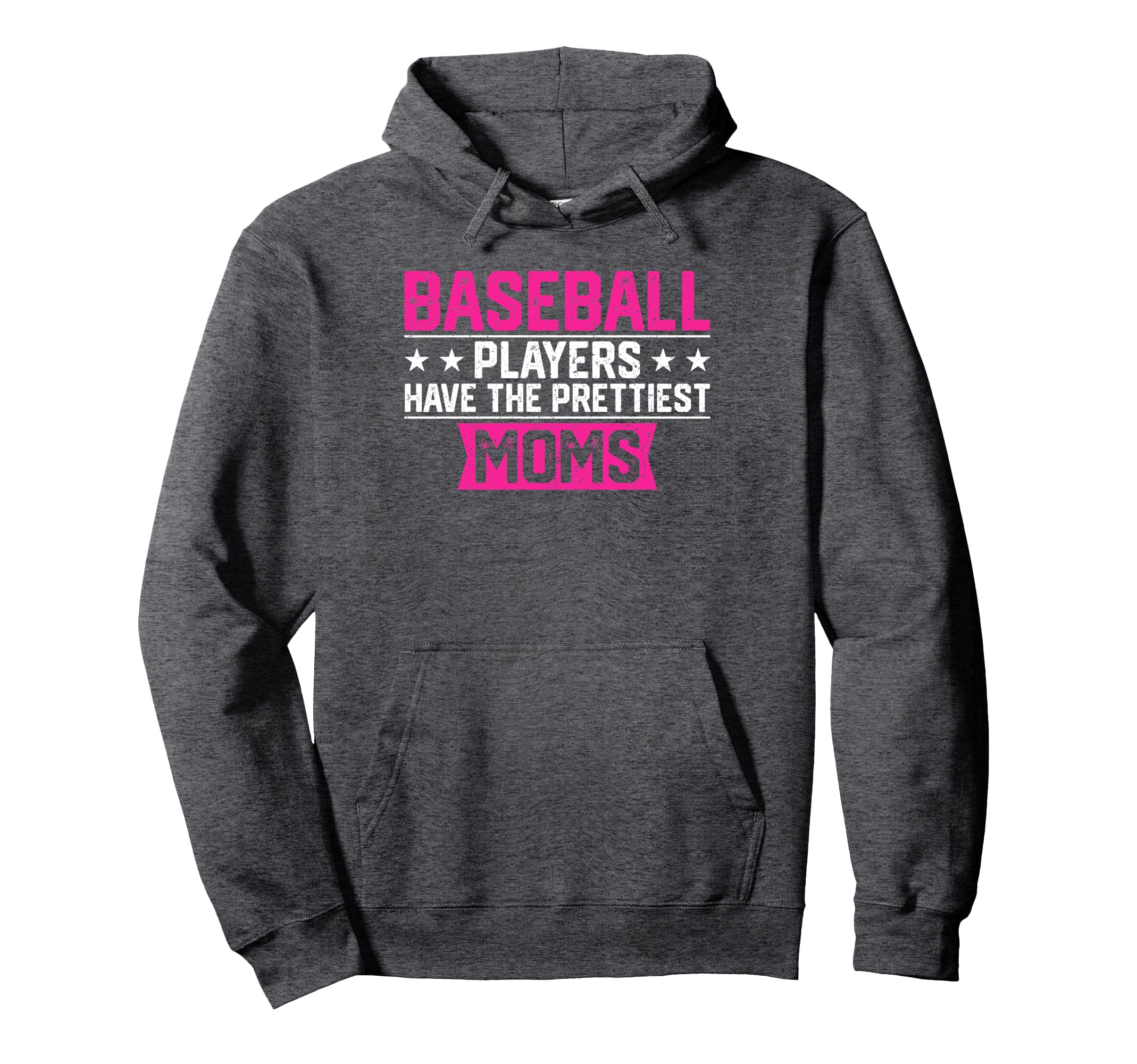 Baseball Players Have Prettiest Moms Hoodie - Graphic Print Men Women - T-Shirt, Sweatshirt, Hoodie