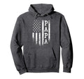 Papa American Flag Papa Gifts Patriotic Hoodie - Novelty Apparel Men Women - T-Shirt, Sweatshirt, Hoodie