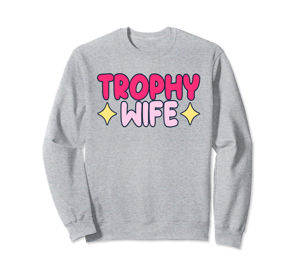 Trophy Wife Y2K Aesthetic Sweatshirt - Minimalist Print for Adults - T-Shirt, Sweatshirt, Hoodie