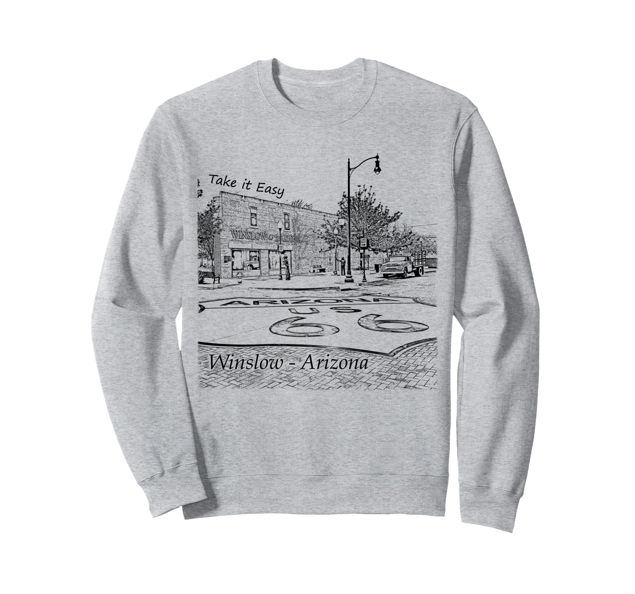 Winslow Arizona Az Us 66 Take Sweatshirt - Fun Novelty Design for Adults - T-Shirt, Sweatshirt, Hoodie