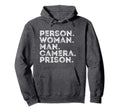 Person Camera Prison Hoodie - Trendy Graphic Men Women - T-Shirt, Sweatshirt, Hoodie
