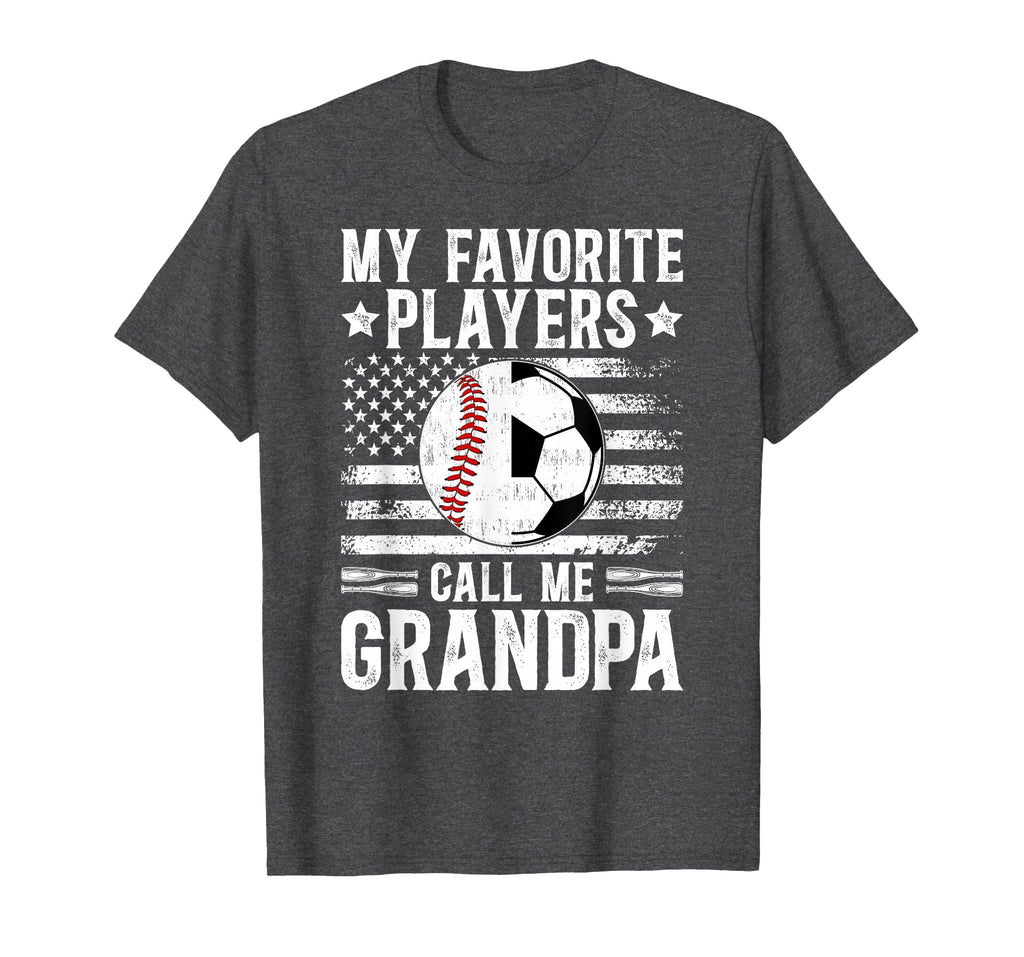 My Favorite Players Call Me Grandpa T-Shirt - Fun Novelty Design Unisex - T-Shirt, Sweatshirt, Hoodie