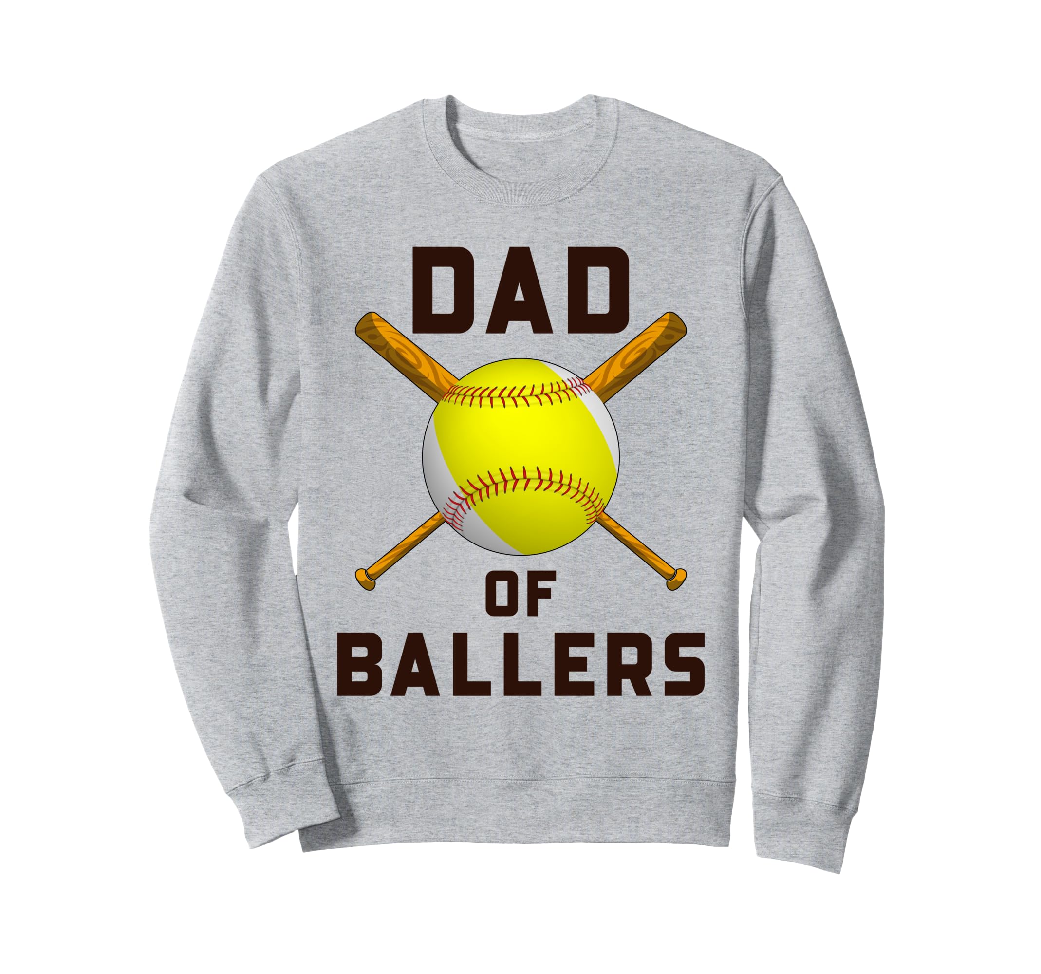 Funny Baseball Softball Dad Ballers Sweatshirt - Streetwear Style Unisex - T-Shirt, Sweatshirt, Hoodie