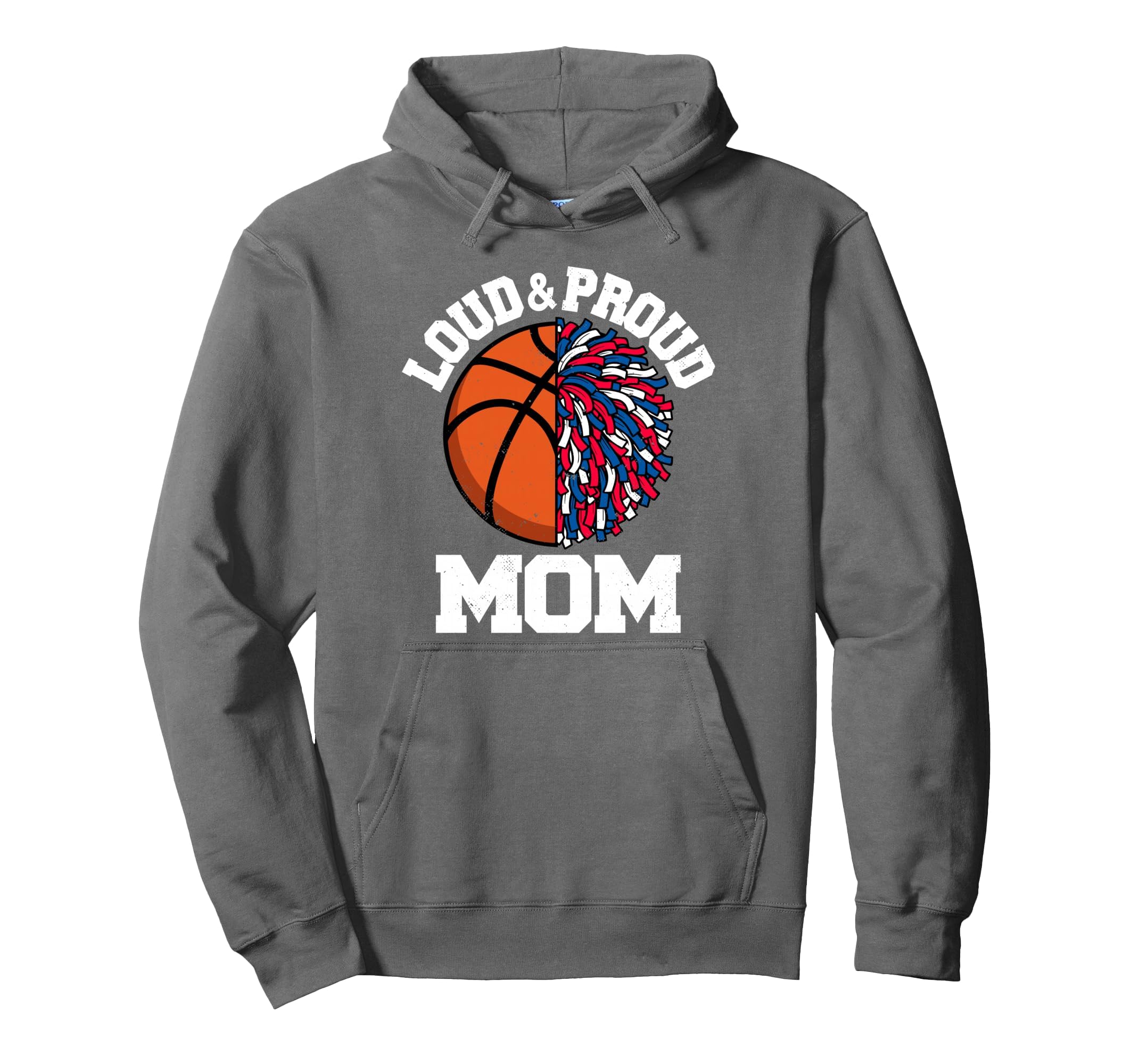 Loud Proud Basketball Cheerleader Mom Funny Hoodie - Trendy Graphic Unisex - T-Shirt, Sweatshirt, Hoodie