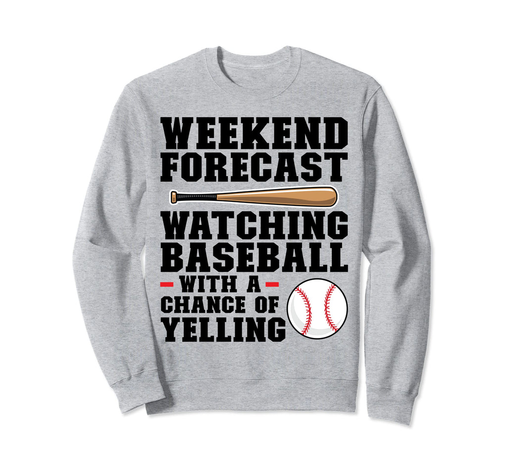 Weekend Forecast Watching Sweatshirt - Casual Everyday Wear Men Women - T-Shirt, Sweatshirt, Hoodie
