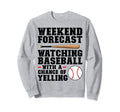 Weekend Forecast Watching Sweatshirt - Casual Everyday Wear Men Women - T-Shirt, Sweatshirt, Hoodie