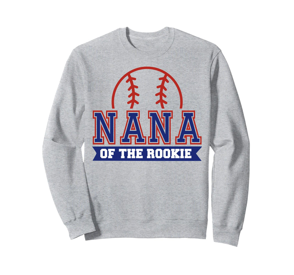 Nana Rookie 1St Birthday Baseball Sweatshirt - Casual Everyday Wear Unisex - T-Shirt, Sweatshirt, Hoodie