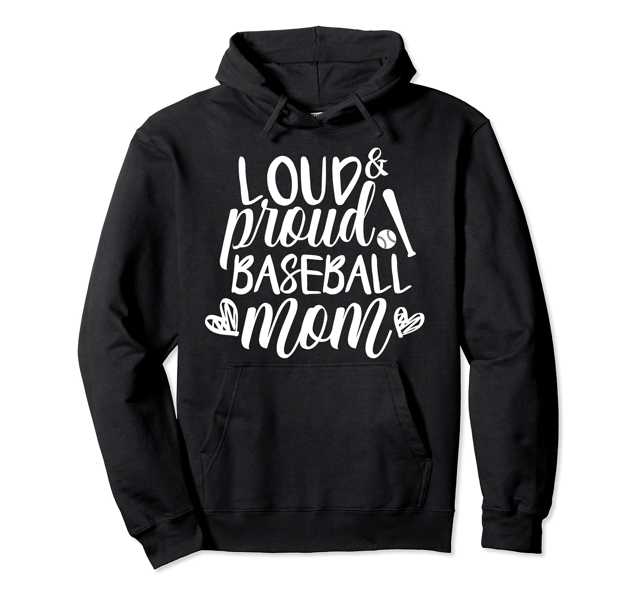 Loud Proud Baseball Mom Funny Sport Hoodie - Custom Art Print Unisex - T-Shirt, Sweatshirt, Hoodie