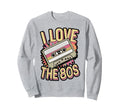 I Love 80S Cassette Tape Sweatshirt - Unique Graphic Men Women - T-Shirt, Sweatshirt, Hoodie