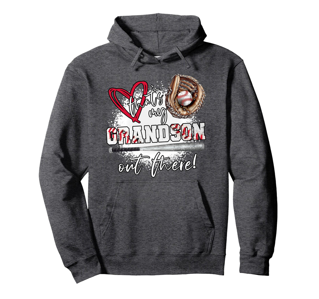 Thats My Grandson Out There Baseball Hoodie - Unique Graphic Unisex - T-Shirt, Sweatshirt, Hoodie
