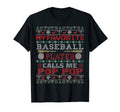 My Favorite Baseball Player Calls Me T-Shirt - Casual Everyday Wear Unisex - T-Shirt, Sweatshirt, Hoodie