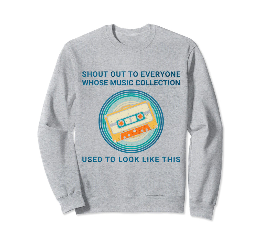 Cassette Tape Collector Music Sweatshirt - Trendy Graphic Unisex - T-Shirt, Sweatshirt, Hoodie