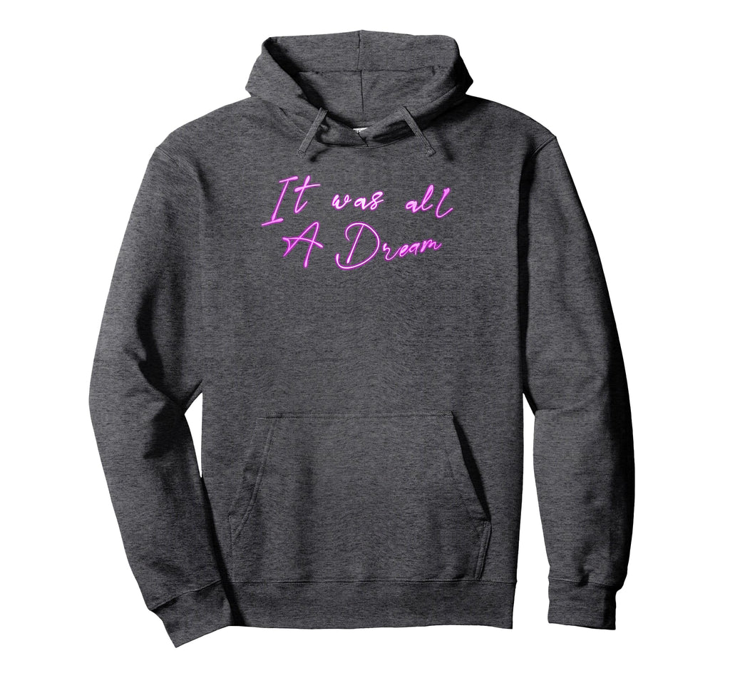 It Was Dream Golden Age Hip Hop Rap Hoodie - Minimalist Print Men Women - T-Shirt, Sweatshirt, Hoodie