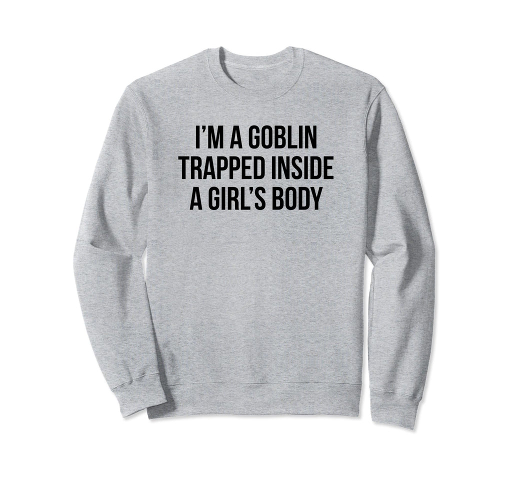 Im Goblin Trapped Inside Body Y2K Sweatshirt - Trendy Graphic Unisex - T-Shirt, Sweatshirt, Hoodie