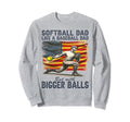 Softball Dad Like Baseball Dad But Sweatshirt - Graphic Print Unisex - T-Shirt, Sweatshirt, Hoodie