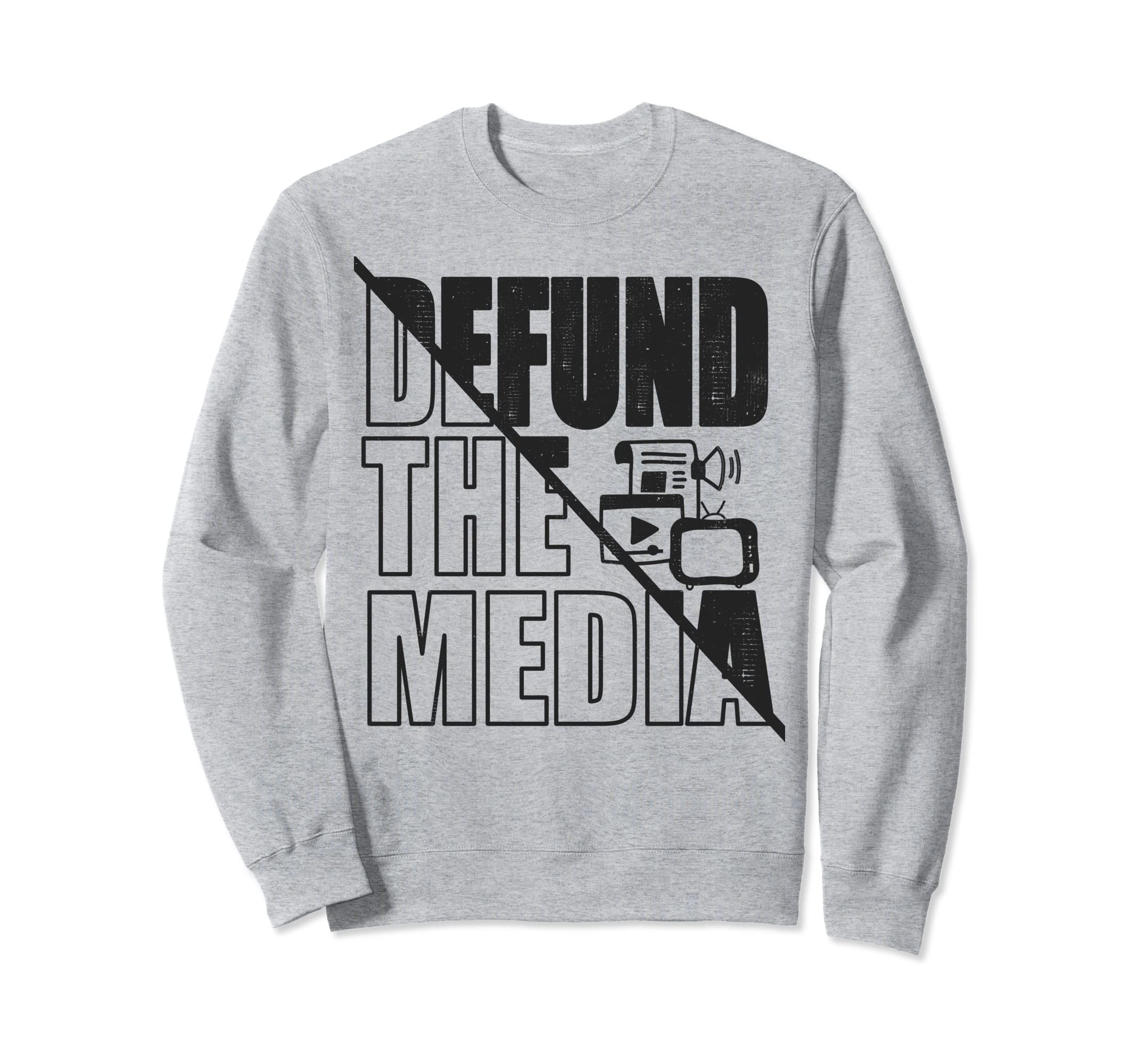 Distressed Defund Media Sweatshirt - Custom Art Print Unisex - T-Shirt, Sweatshirt, Hoodie