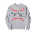 Love You To Outfield And Back Sweatshirt - Streetwear Style Unisex - T-Shirt, Sweatshirt, Hoodie