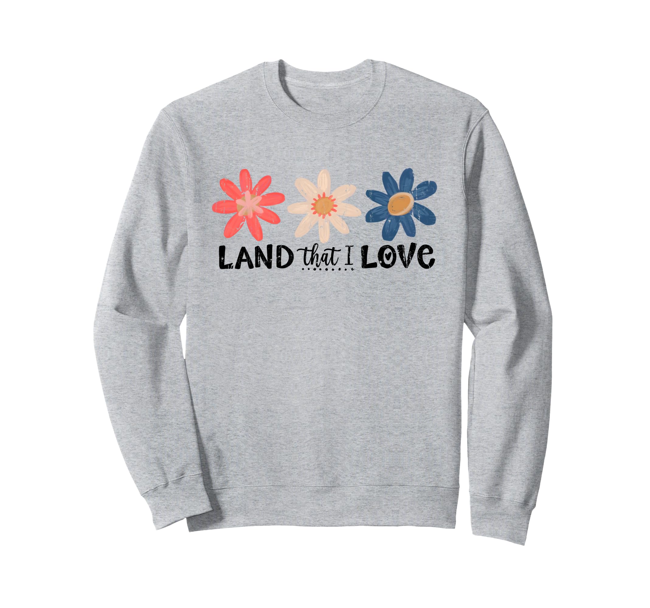 Land That I Love 4Th July Boho Sweatshirt - Trendy Graphic Men Women - T-Shirt, Sweatshirt, Hoodie
