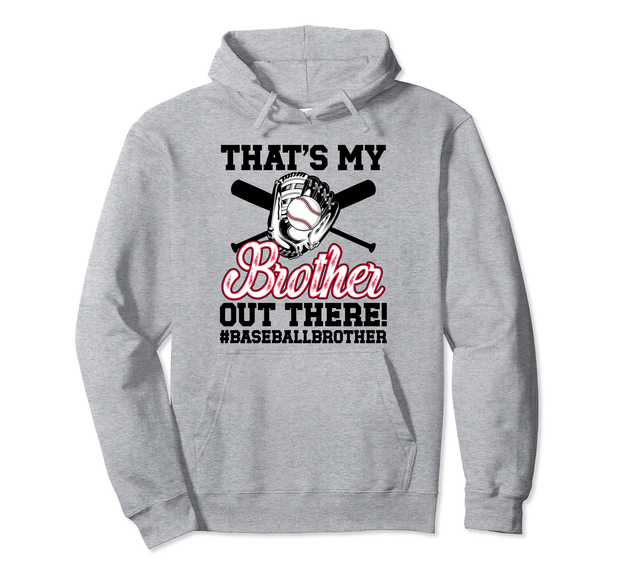 Thats My Brother Baseball Brother Hoodie - Trendy Graphic for Adults - T-Shirt, Sweatshirt, Hoodie