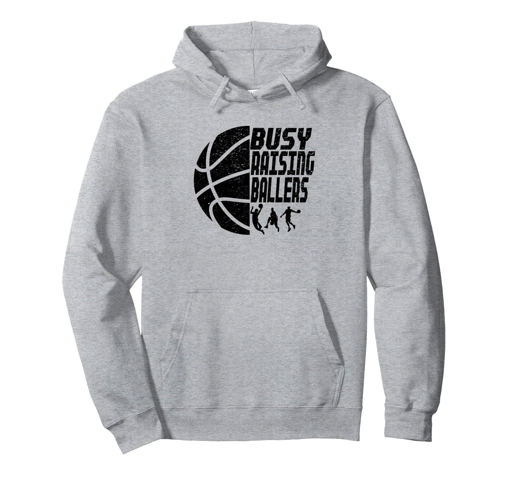 Busy Raising Ballers Basketball Dad Hoodie - Streetwear Style Unisex - T-Shirt, Sweatshirt, Hoodie