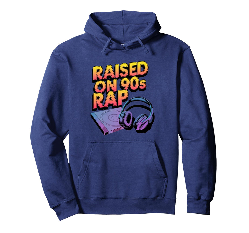 Raised 90S Rap Old School Hip Hop Music Hoodie - Fun Novelty Design Unisex - T-Shirt, Sweatshirt, Hoodie