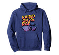 Raised 90S Rap Old School Hip Hop Music Hoodie - Fun Novelty Design Unisex - T-Shirt, Sweatshirt, Hoodie