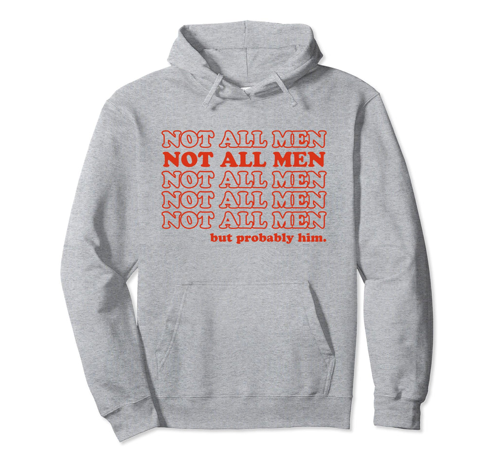 Not All But Probably Him Y2K Aesthetic Hoodie - Novelty Apparel for Adults - T-Shirt, Sweatshirt, Hoodie