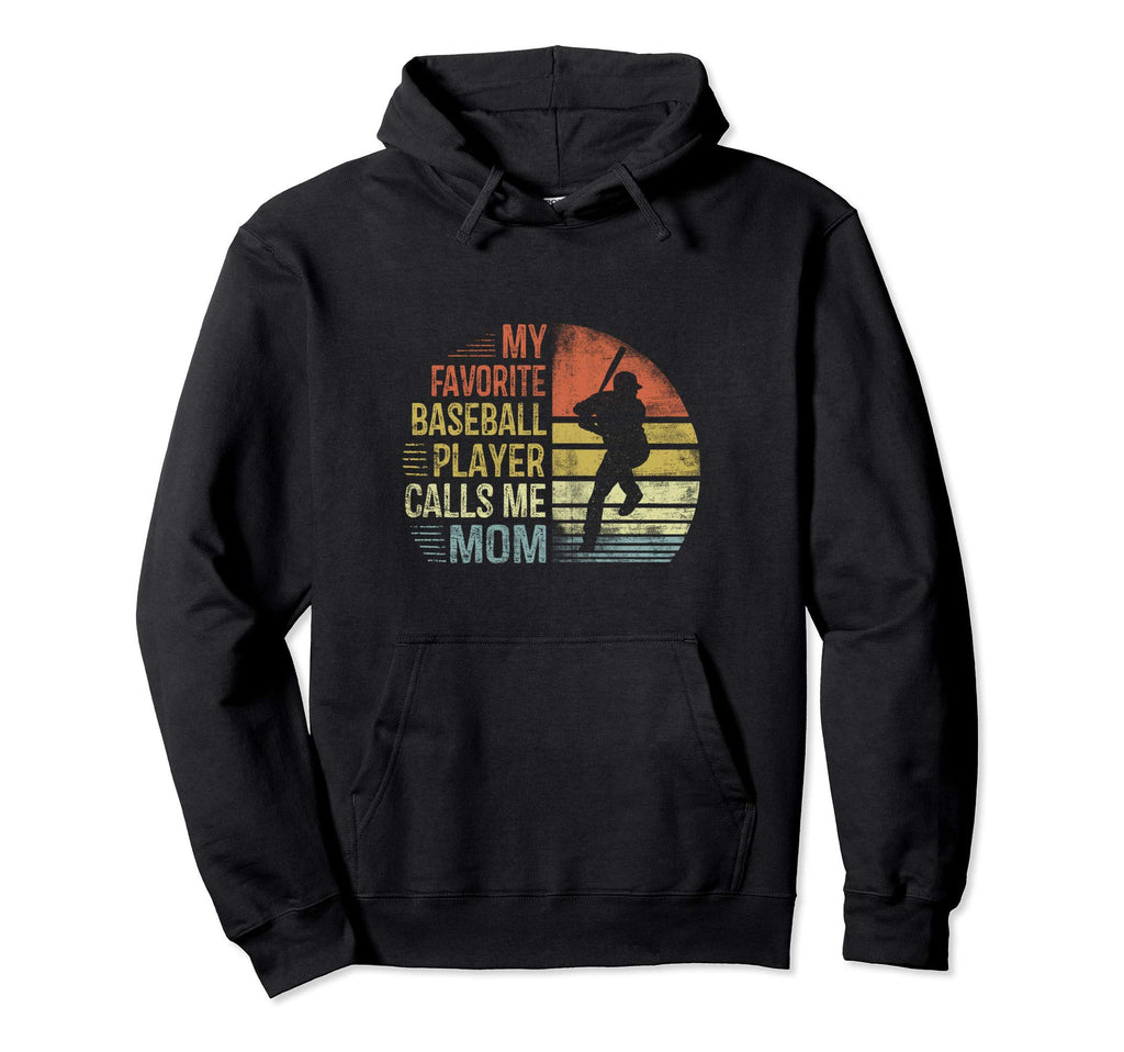 My Favorite Baseball Player Calls Me Mom Hoodie - Aesthetic Graphic Unisex - T-Shirt, Sweatshirt, Hoodie